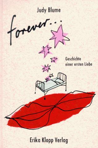 Judy Blume: Forever... Geschichte einer ersten Liebe. (Hardcover, German language, 1998, Erika Klopp Verlag)