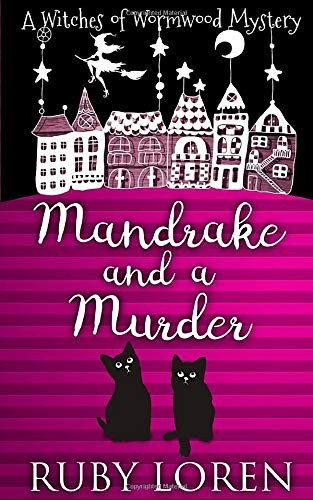 Ruby Loren: Mandrake and a Murder (Paperback, 2019, Independently published)