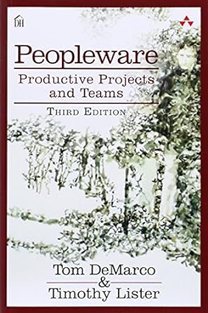 Tom DeMarco, Tim Lister, Dorset House: Peopleware (2013)