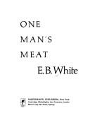 E. B. White: One man's meat (1982, Harper & Row)