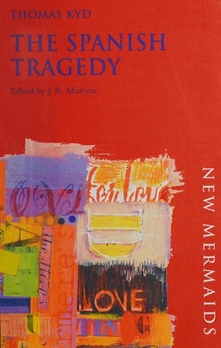 Thomas Kyd: The Spanish tragedy (2003, A & C Black, Methuen)