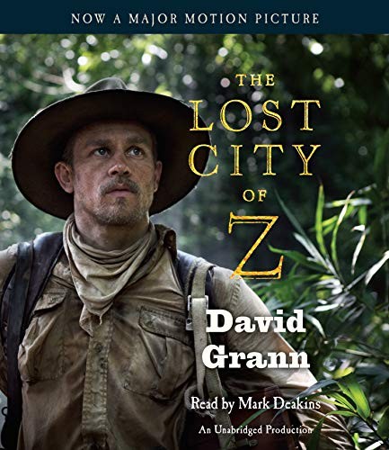 David Grann: The Lost City of Z (AudiobookFormat, 2017, Random House Audio)