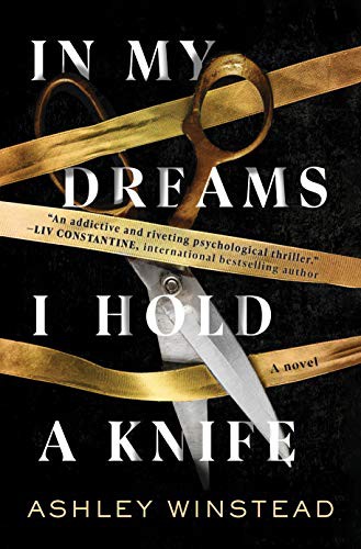 Ashley Winstead: In My Dreams I Hold a Knife (Hardcover, 2021, Sourcebooks Landmark)