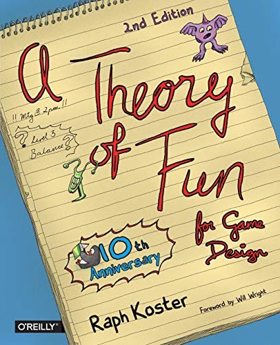 Raph Koster: Theory of Fun for Game Design (2013, O'Reilly Media, O'Reilly)