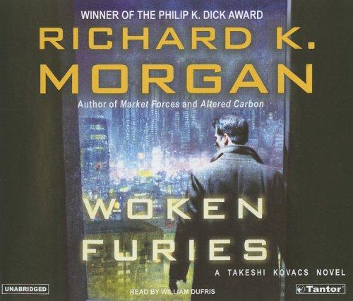 Richard K. Morgan: Woken Furies (Takeshi Kovacs Novels) (AudiobookFormat, 2005, Tantor Media)