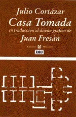 Julio Cortázar: Casa tomada (Spanish language, 1993, Ediciones Minotauro)