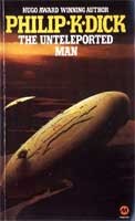 Philip K. Dick: The unteleported man (1979, Magnum Books)