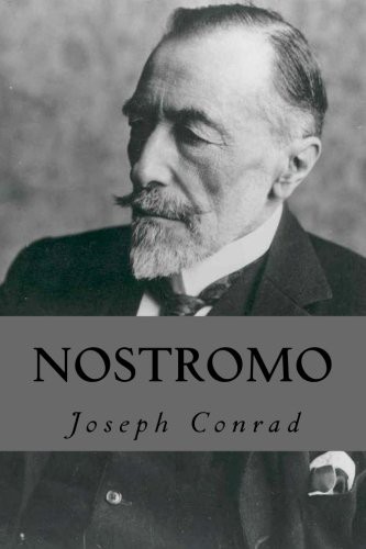 Joseph Conrad: Nostromo (Paperback, 2016, CreateSpace Independent Publishing Platform, Createspace Independent Publishing Platform)